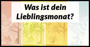 Mach dieses Quiz und wir verraten Dir Deinen Lieblingsmonat 