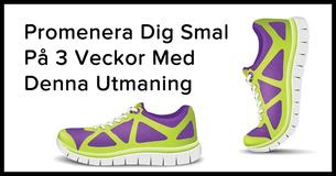 Testa Denna 21-dagars Promenadutmaning Och Tappa Vikt