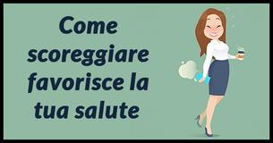  7 straordinari vantaggi delle scoreggie 
