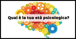 Queste 8 domande riveleranno la tua età psicologica 