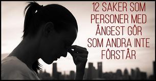12 Saker Som Personer Med Ångest Gör Som Andra Inte Förstår