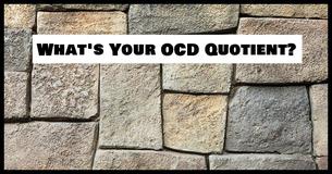 What's Your OCD Quotient?