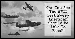 Can You Ace The WWII Test Every American Should Be Able To Pass?
