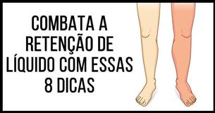 Use Estas Oito Dicas Nutricionais Para Se Livrar do Excesso de Fluidos em Seu Corpo