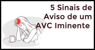  5 Avisos Cruciais de um AVC Iminente 