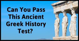Can You Pass This Ancient Greek History Test?