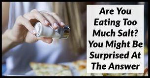 These 7 Signs Will Tell You If You Are Eating Too Much Salt