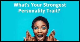 What's Your Strongest Personality Trait?