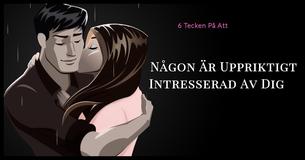 6 Tecken Som Avslöjar Om Den Speciella Personen Tycker Om Dig                                        
                                    