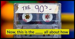 Do You REALLY Know The Lyrics Of The Most Iconic 90s Theme Song?