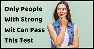 Only People With Strong Wit Can Pass This Test