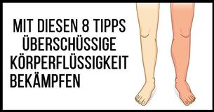 Benutze diese acht Ernährungstipps um überschüssige Körperflüssigkeit loszuwerden   