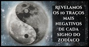 Dez traços negativos associados a cada signo do zodíaco 