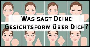 Dies sind Deine Top 5 Eigenschaften basierend auf Deiner Gesichtsform 
