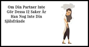Om Din Partner Inte Gör Dessa 12 Saker Är Han Nog Inte Din Själsfrände                                        
                                    