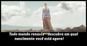 Todo mundo renasce 7 vezes durante sua existência - e nós podemos revelar em qual nascimento você está agora                                        
                                    