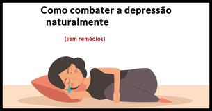Comece a tratar sua depressão com estes remédios naturais                                        
                                    