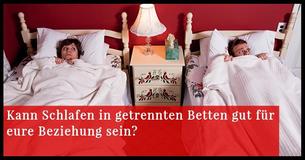 Kann Schlafen in getrennten Betten gut für eure Beziehung sein?
                                    