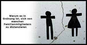 Aus diesen Gründen ist es okay, Dich von Deinen Familienmitgliedern zu distanzieren
                                    