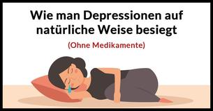 Heile Deine Depression mit diesen natürlichen Mitteln 