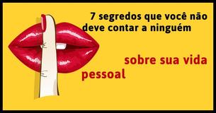 7 informações pessoais que você não deve confiar aos outros                                  
                                    