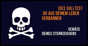 Gemäß deinem Sternzeichen solltest du folgende Dinge aus deinem Leben verbannen                                 
                                    