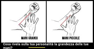 Puoi imparare qualcosa sulla personalità di qualcuno guardando le sue mani 