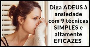Diga ADEUS à ansiedade com 9 técnicas SIMPLES e altamente EFICAZES                                        
                                    