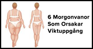 Dessa 6 Morgonvanor Kan Orsaka Viktuppgång