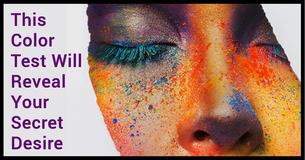 This Color Test Will Reveal Your Secret Desire