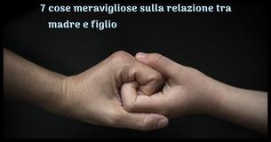 7 cose incredibili sulla relazione tra madre e figlio                                        
                                    