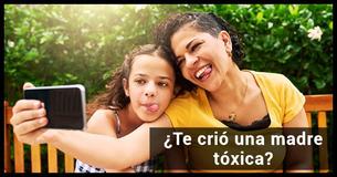 8 señales de que te crió una madre tóxica