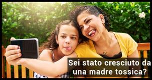 8 segnali secondo cui sei stato cresciuto da una madre tossica