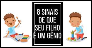 8 Sinais de Que o Seu Filho Possa Ser Um Gênio