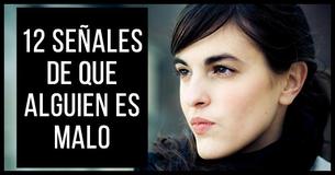 12 señales de que alguien es verdaderamente malo 