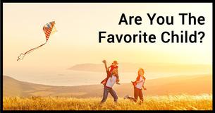 Are You The Favorite Child?