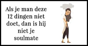 Als je man deze 12 dingen niet doet, dan is hij niet de ware
