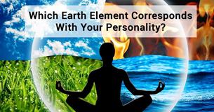 Which Earth Element Corresponds With Your Personality?