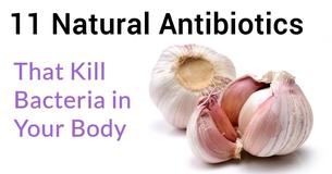 11 Natural Antibiotics That Eliminate Bacteria From The Body