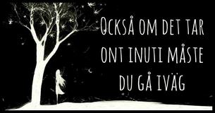 Varför du måste gå iväg, också då du är sårad 