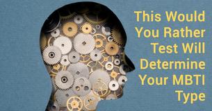 This Would You Rather Test Will Determine Your MBTI Type