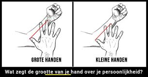 Je kan achter iemands persoonlijkheid komen door naar hun handen te kijken 