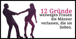 Was bringt eine Frau dazu, den Mann zu verlassen, den sie liebt: Alle Männer sollten dies wissen