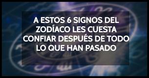 6 signos del zodiaco que no confían en nadie después de todo lo que han pasado         
                                    