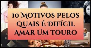 Cuidado Com O Touro: Por Que Razão É Difícil Amar Uma Pessoa Desse Signo?