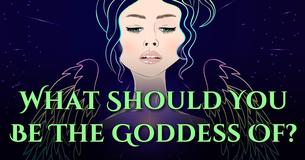 What Should You Be The God/dess Of?