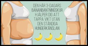 Den här effektiva 3-dagars bananbantningskur är perfekt för att gå ner i vikt utan att vara hungrig hela tiden