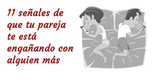 ¿Tu pareja te está engañando? Estas 11 señales pueden ayudarte a descubrirlo