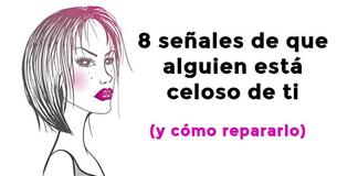 8 señales de que alguien siente celos de ti y cómo repararlo