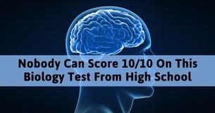 No One Can Score 10/10 In This High School Biology Test And It's Driving The Internet Crazy